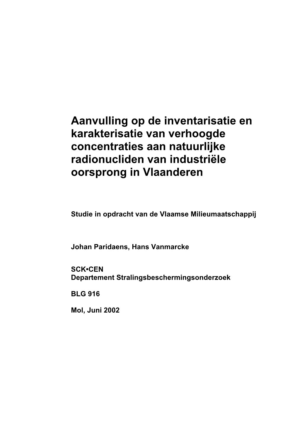 Inventarisatie En Karakterisatie Van Verhoogde Concentraties Aan Natuurlijke Radionucliden Van Industriële Oorsprong in Vlaanderen
