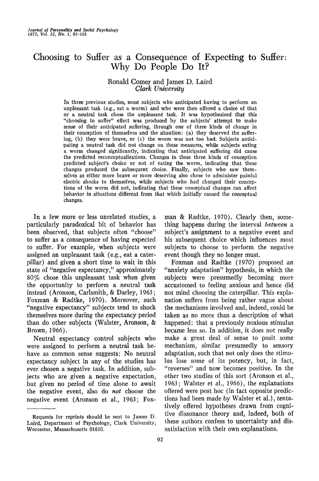 Choosing to Suffer As a Consequence of Expecting to Suffer: Why Do People Do It? Ronald Comer and James D