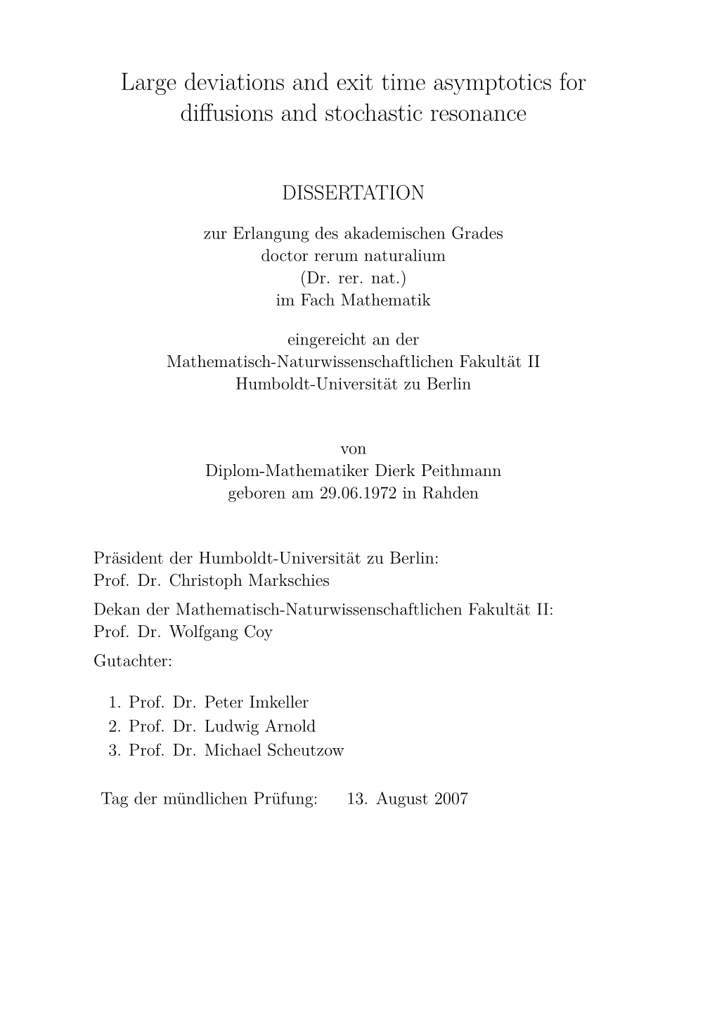 Large Deviations and Exit Time Asymptotics for Diffusions and Stochastic Resonance