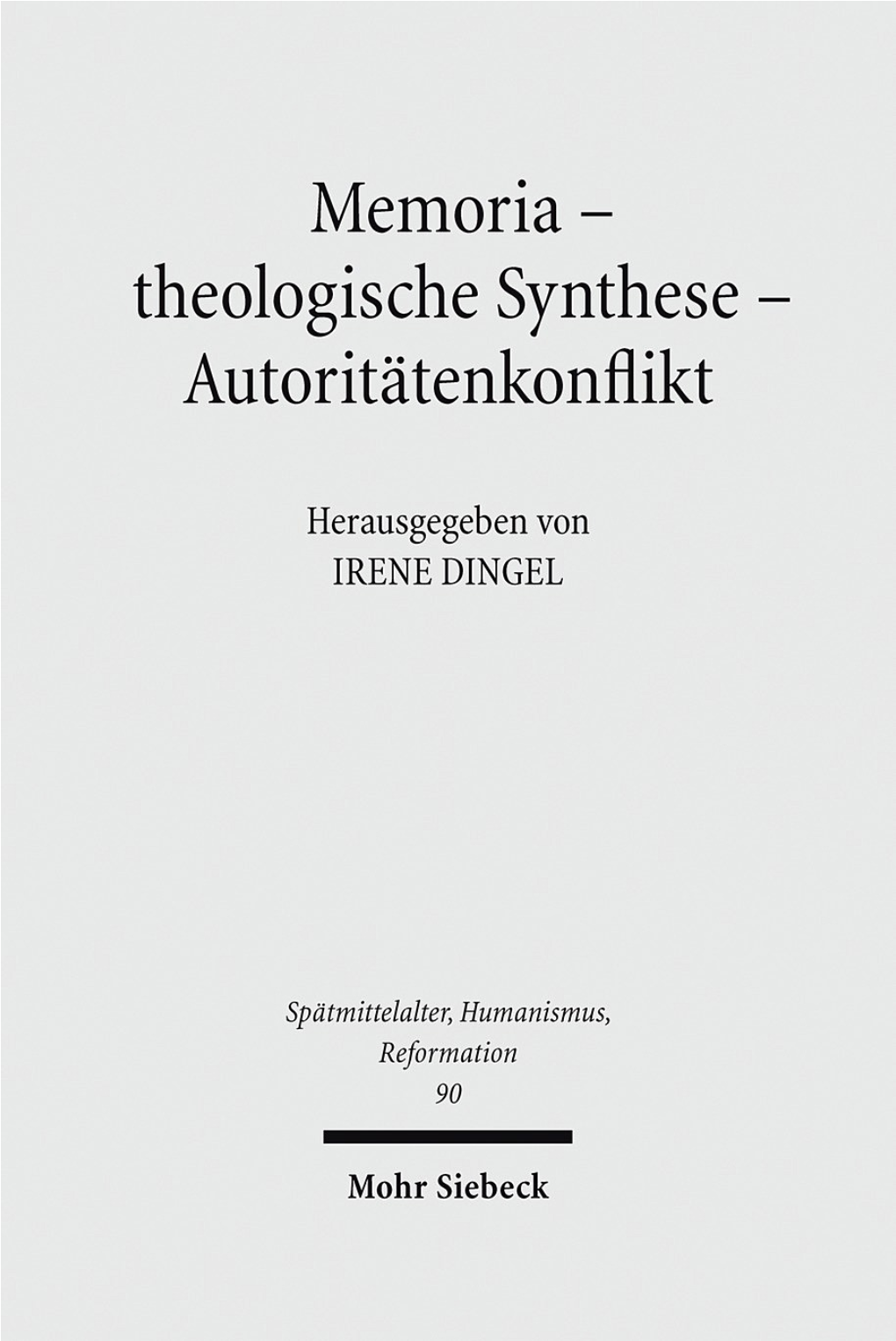 Memoria – Theologische Synthese – Autoritätenkonflikt