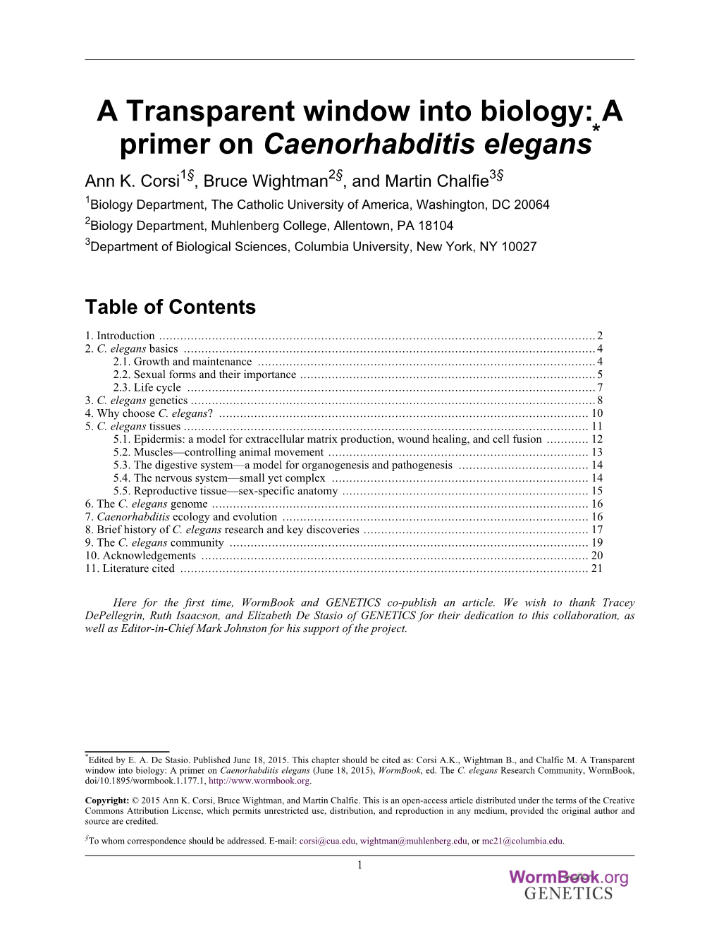 A Transparent Window Into Biology: a Primer on Caenorhabditis Elegans* Ann K