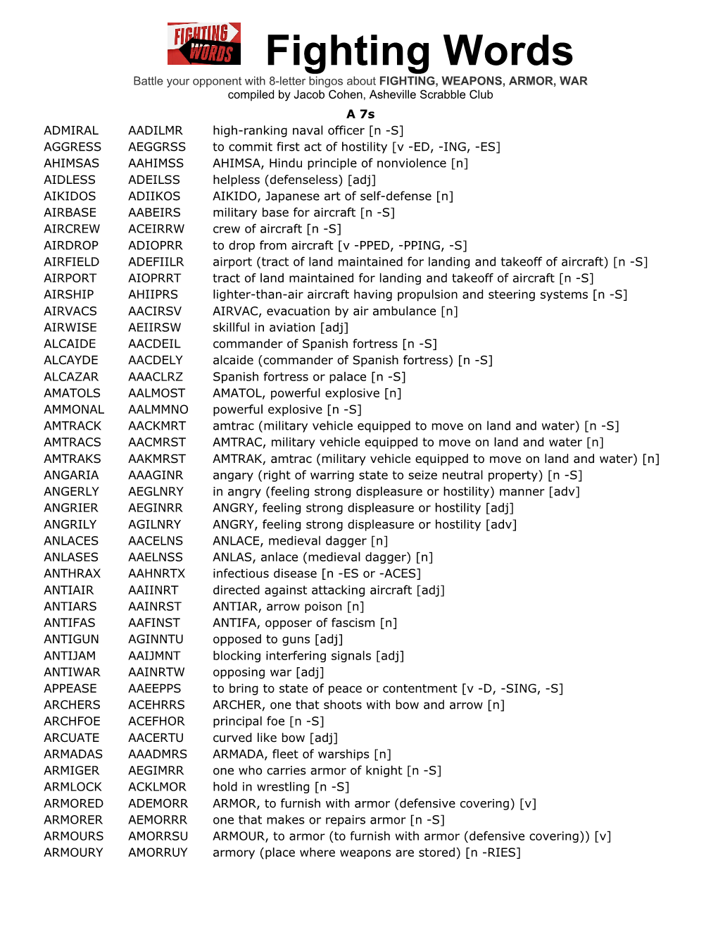 Fighting Words Battle Your Opponent with 8-Letter Bingos About FIGHTING, WEAPONS, ARMOR, WAR Compiled by Jacob Cohen, Asheville Scrabble Club