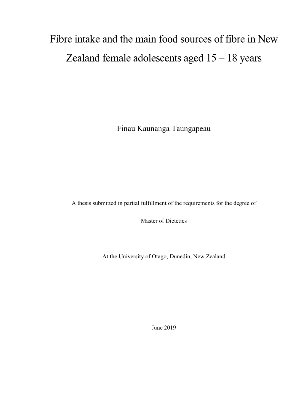 Fibre Intake and the Main Food Sources of Fibre in New Zealand Female Adolescents Aged 15 – 18 Years