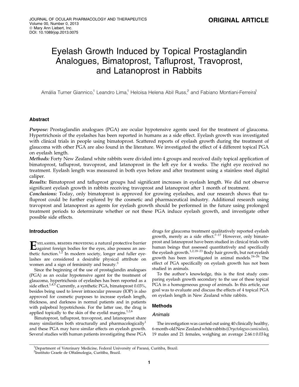 Eyelash Growth Induced by Topical Prostaglandin Analogues, Bimatoprost, Taﬂuprost, Travoprost, and Latanoprost in Rabbits