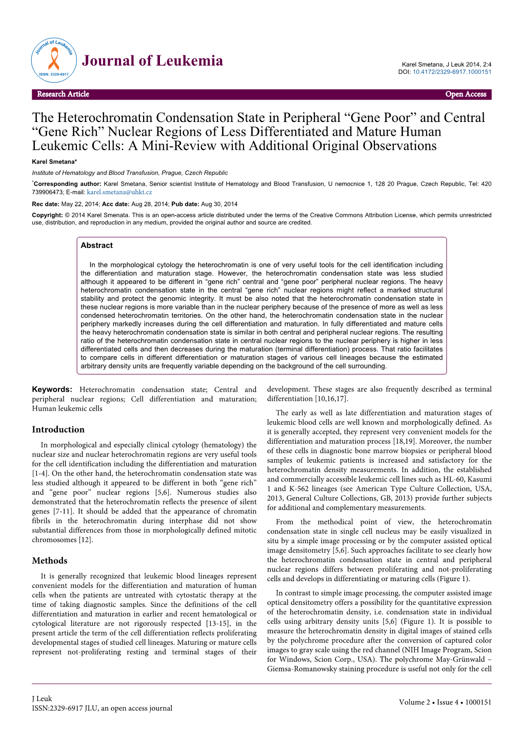 The Heterochromatin Condensation State in Peripheral “Gene Poor” and Central “Gene Rich” Nuclear Regions of Less Differe