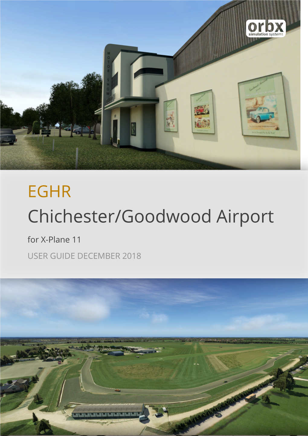 Chichester/Goodwood Airport for X-Plane 11 USER GUIDE DECEMBER 2018