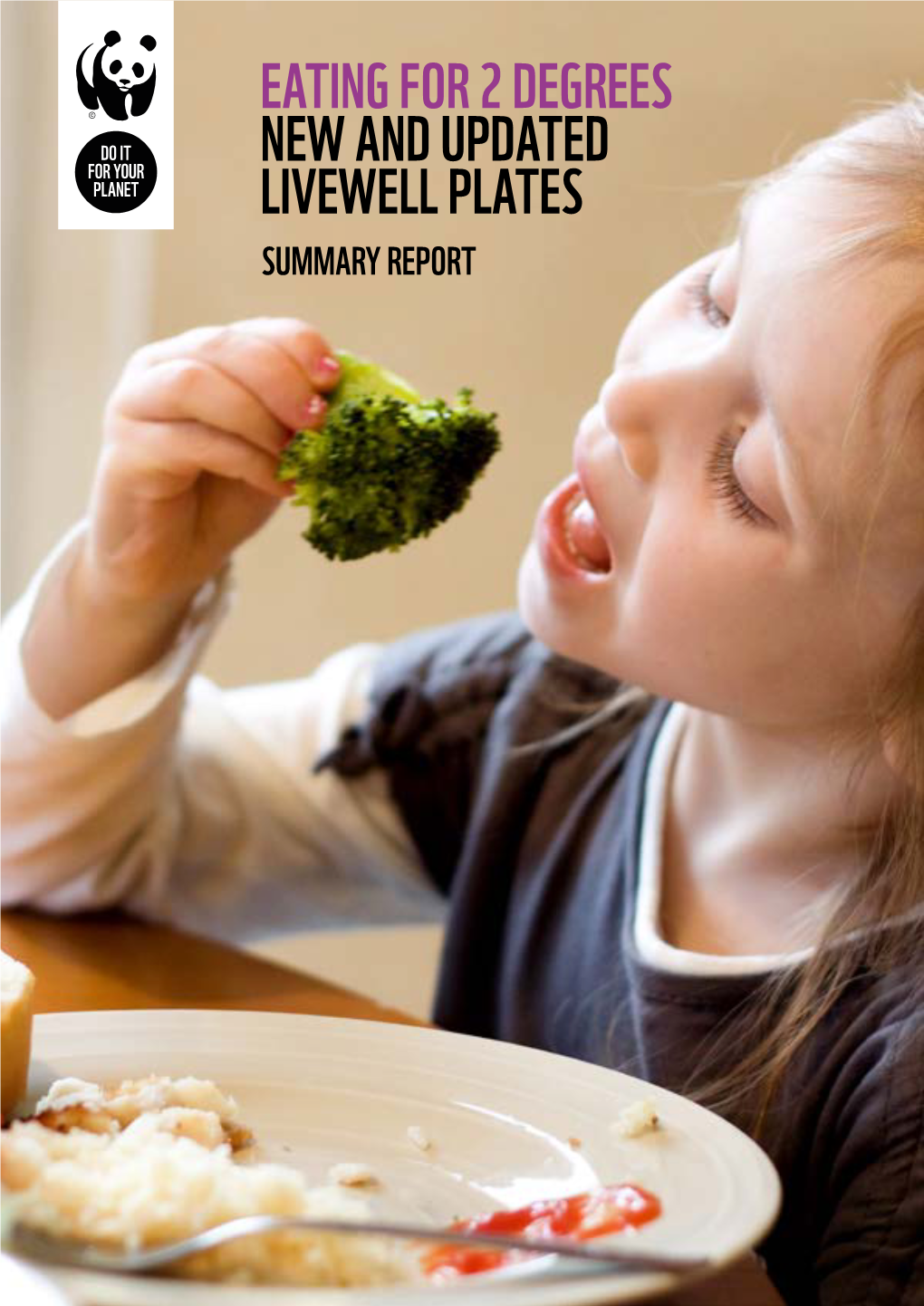 Eating for 2 Degrees New and Updated Livewell Plates Summary Report © J Oh N D a I E Ls / WWF