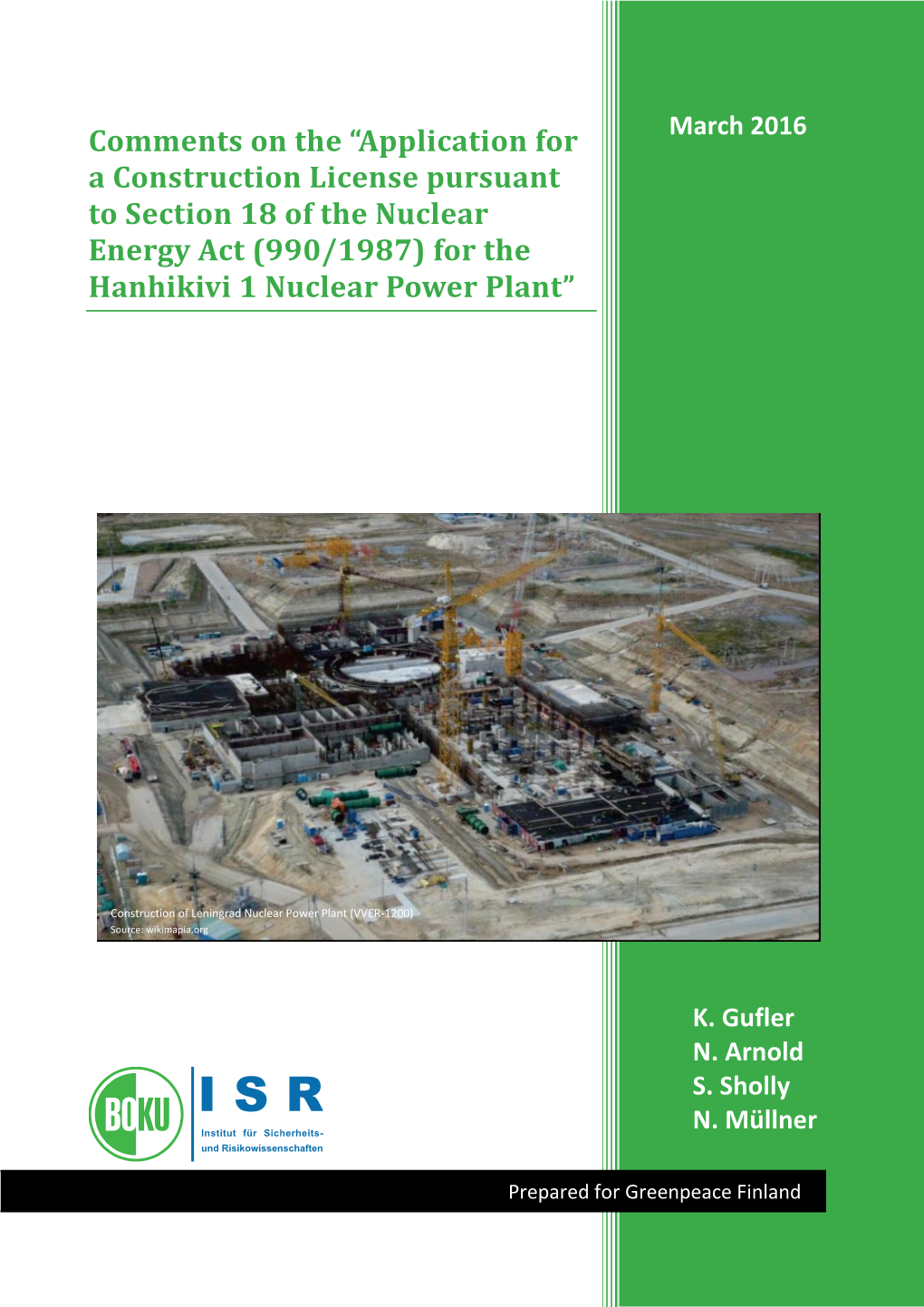 Application for a Construction License Pursuant to Section 18 of the Nuclear Energy Act (990/1987) for the Hanhikivi 1 Nuclear Power Plant”