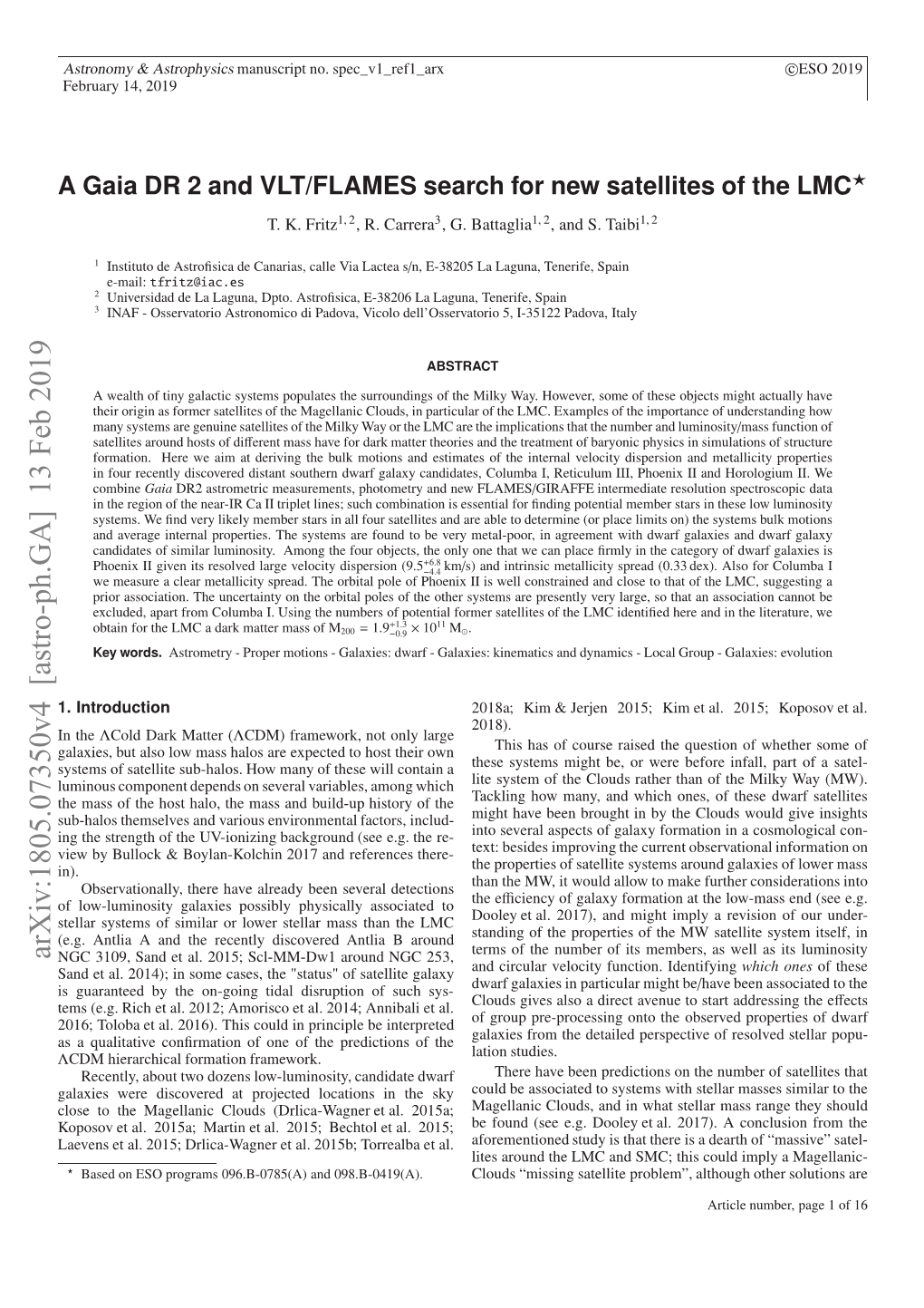 A Gaia DR 2 and VLT/FLAMES Search for New Satellites of The