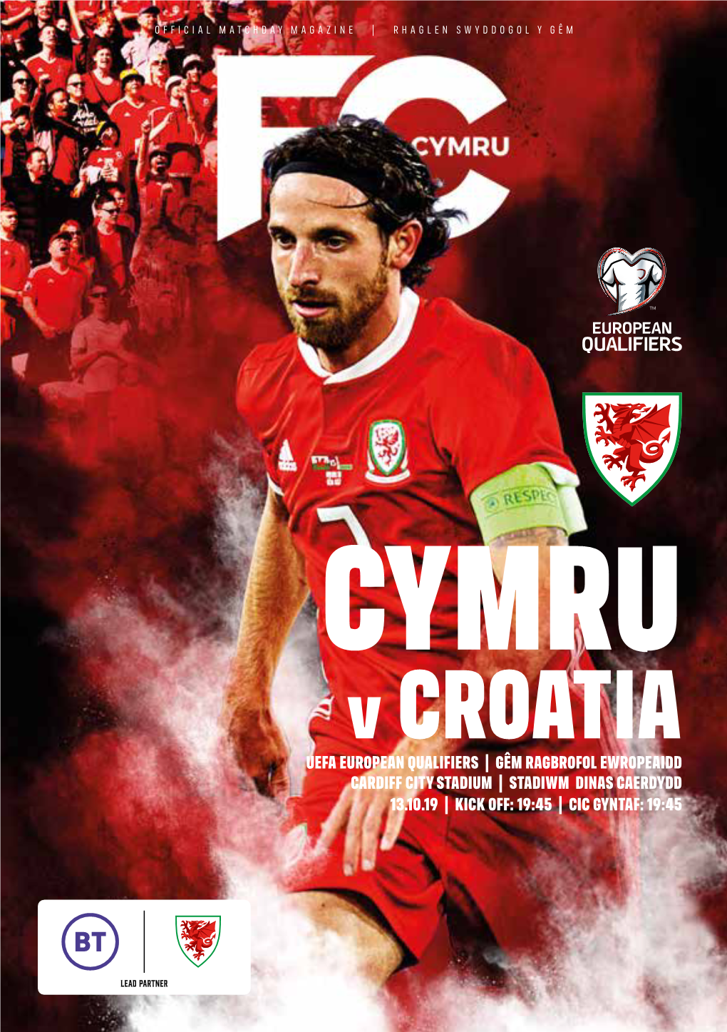 V CROATIA UEFA EUROPEAN QUALIFIERS | GÊM RAGBROFOL EWROPEAIDD CARDIFF CITY STADIUM | STADIWM DINAS CAERDYDD 13.10.19 | KICK OFF: 19:45 | CIC GYNTAF: 19:45 BUILD