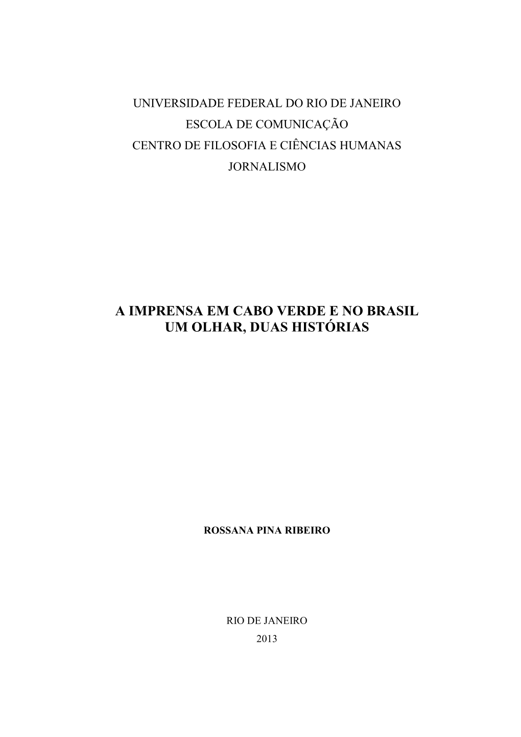A Imprensa Em Cabo Verde E No Brasil Um Olhar, Duas Histórias