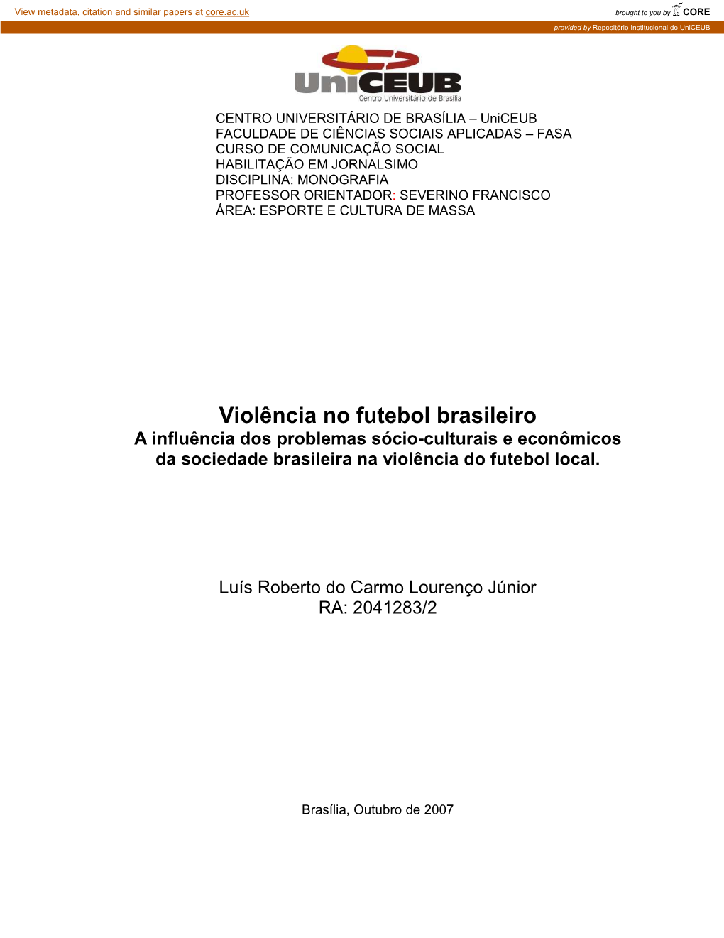 Violência No Futebol Brasileiro a Influência Dos Problemas Sócio-Culturais E Econômicos Da Sociedade Brasileira Na Violência Do Futebol Local