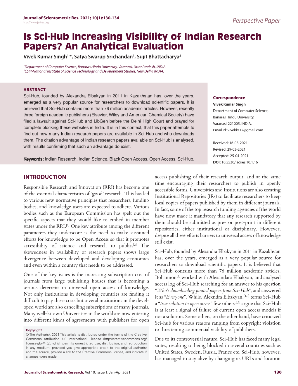 Is Sci-Hub Increasing Visibility of Indian Research Papers? an Analytical Evaluation Vivek Kumar Singh1,*, Satya Swarup Srichandan1, Sujit Bhattacharya2