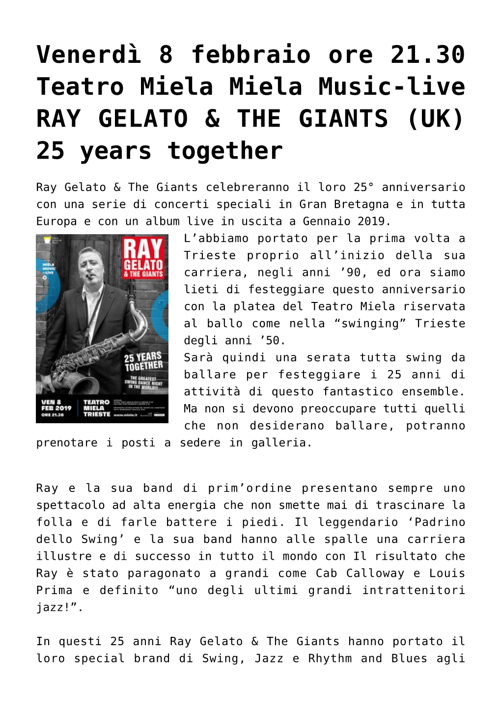 Venerdì 8 Febbraio Ore 21.30 Teatro Miela Miela Music-Live RAY GELATO & the GIANTS (UK) 25 Years Together