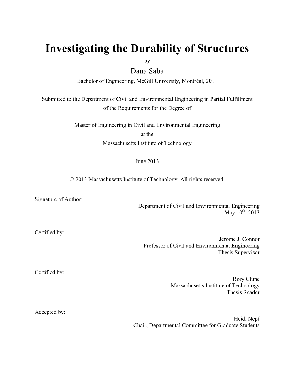 Investigating the Durability of Structures by Dana Saba Bachelor of Engineering, Mcgill University, Montréal, 2011