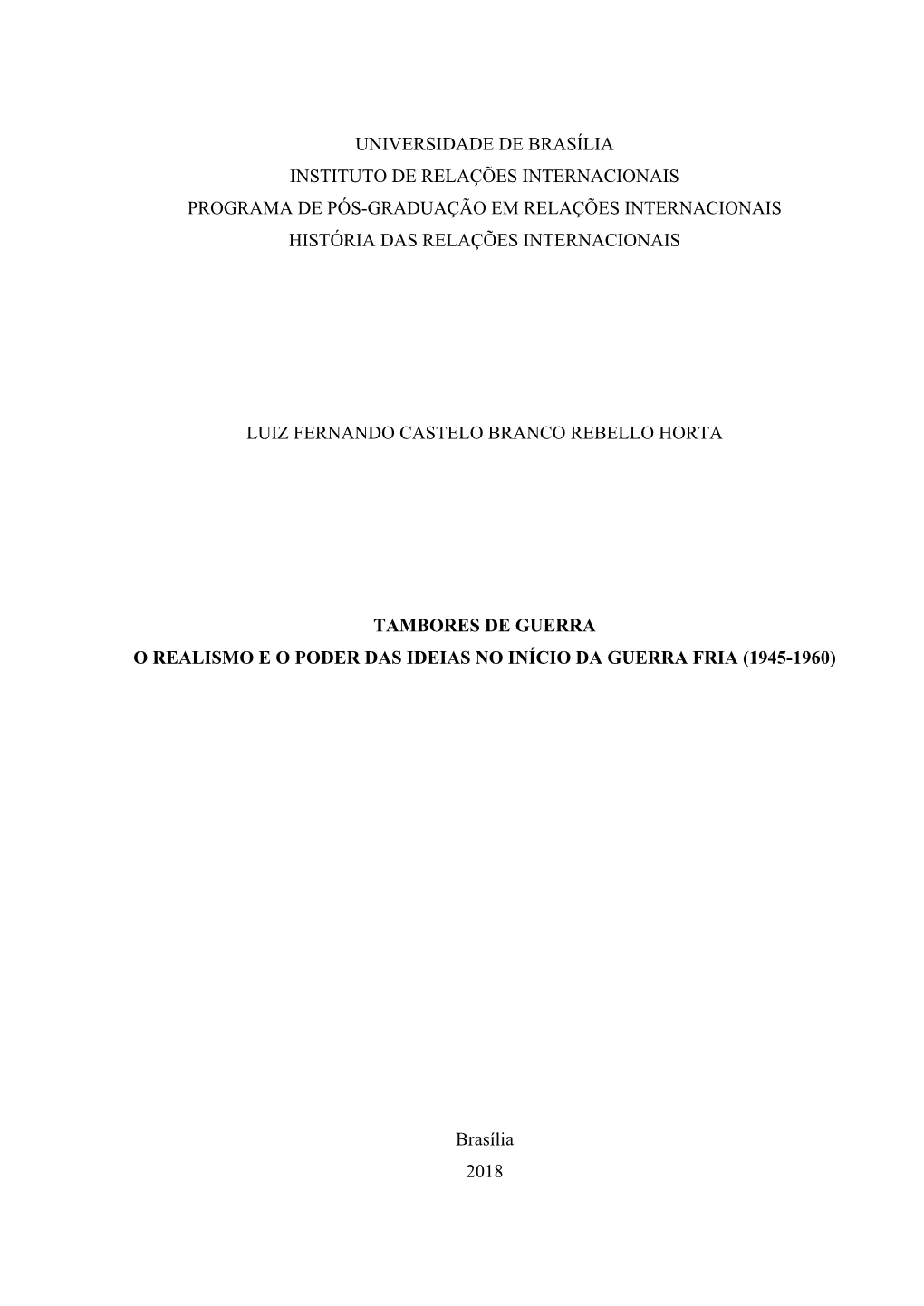 Universidade De Brasília Instituto De Relações Internacionais Programa De Pós-Graduação Em Relações Internacionais História Das Relações Internacionais