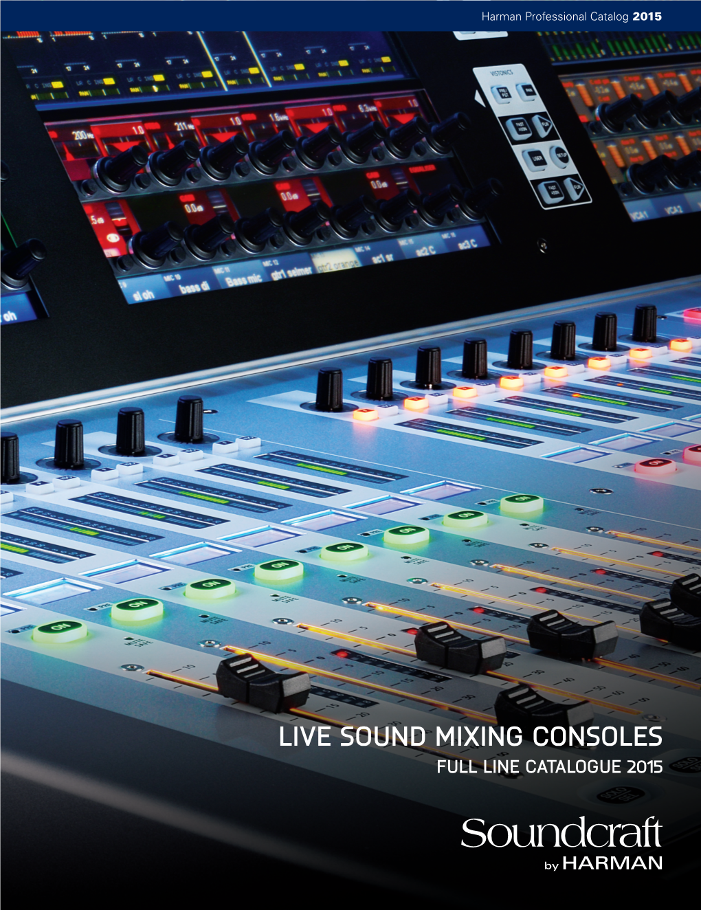 LIVE SOUND MIXING CONSOLES FULL LINE CATALOGUE 2015 Harman Professional Catalog 2015