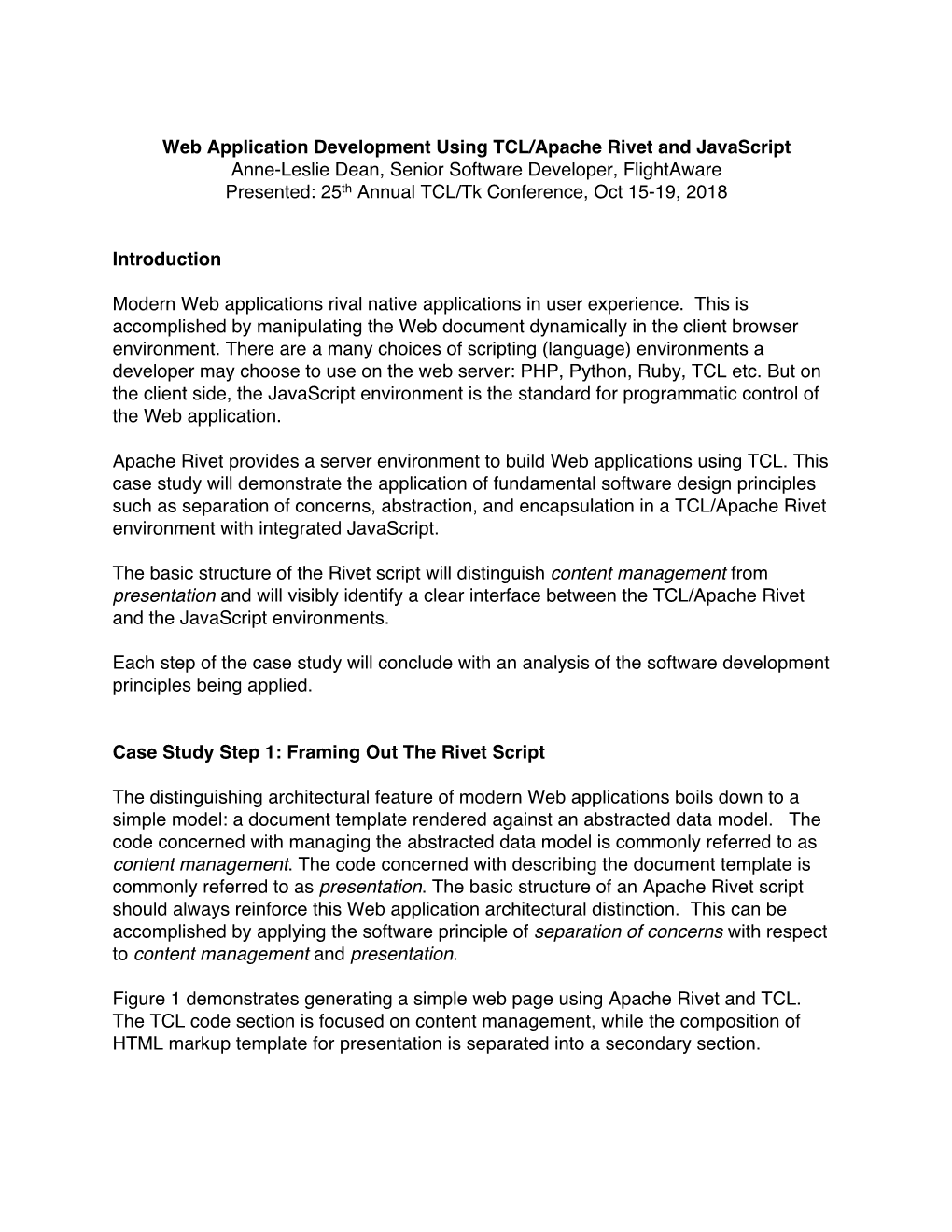 Web Application Development Using TCL/Apache Rivet and Javascript Anne-Leslie Dean, Senior Software Developer, Flightaware Prese