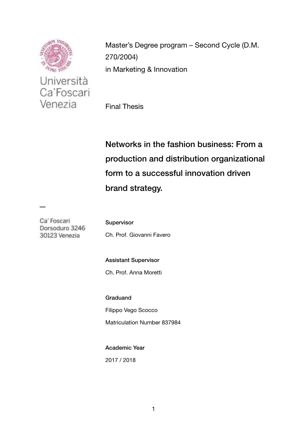 Networks in the Fashion Business: from a Production and Distribution Organizational Form to a Successful Innovation Driven Brand Strategy