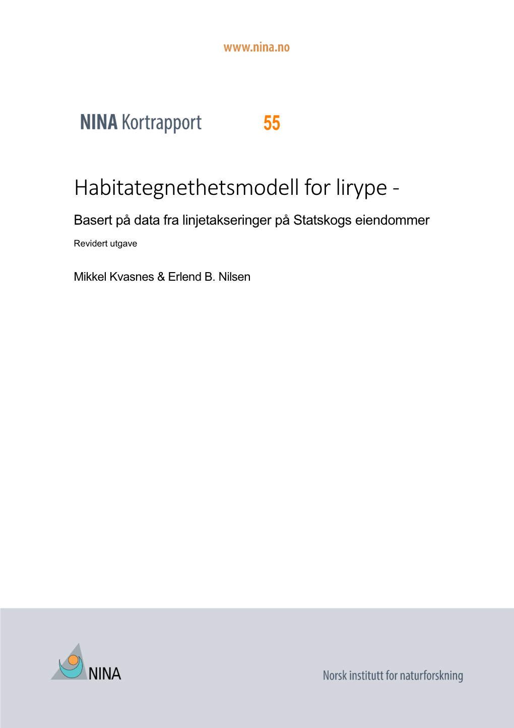 Rapport Dette Er En Elektronisk Serie Fra 2005 Som Erstatter De Tidligere Seriene NINA Fagrapport, NINA Oppdragsmelding Og NINA Project Report