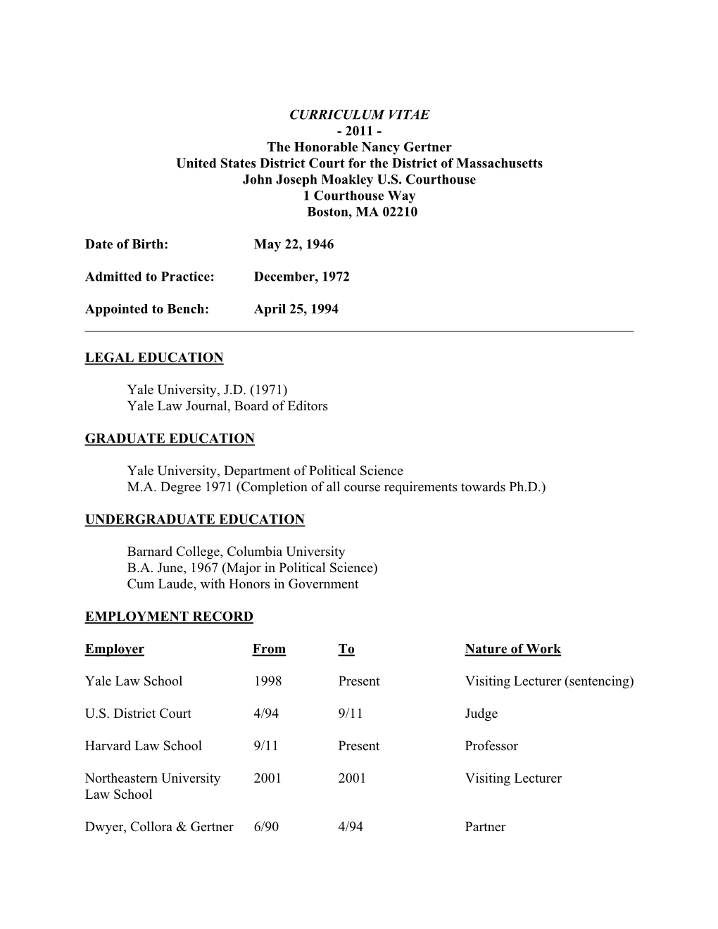 CURRICULUM VITAE - 2011 - the Honorable Nancy Gertner United States District Court for the District of Massachusetts John Joseph Moakley U.S