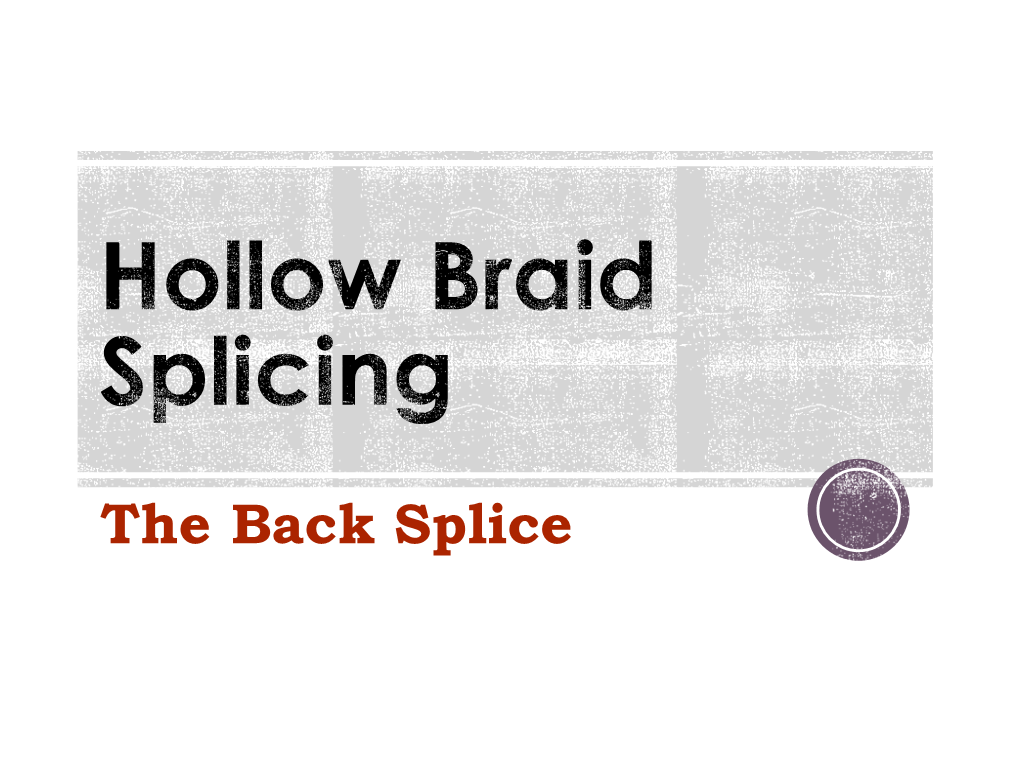 Hollow Braid Eye Splice