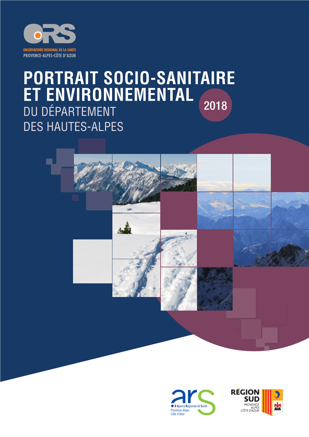 Portrait Socio-Sanitaire Et Environnemental 2018 Du Département Des Hautes-Alpes 2018 Portrait Socio-Sanitaire Et Environnemental Du Département Des Hautes-Alpes