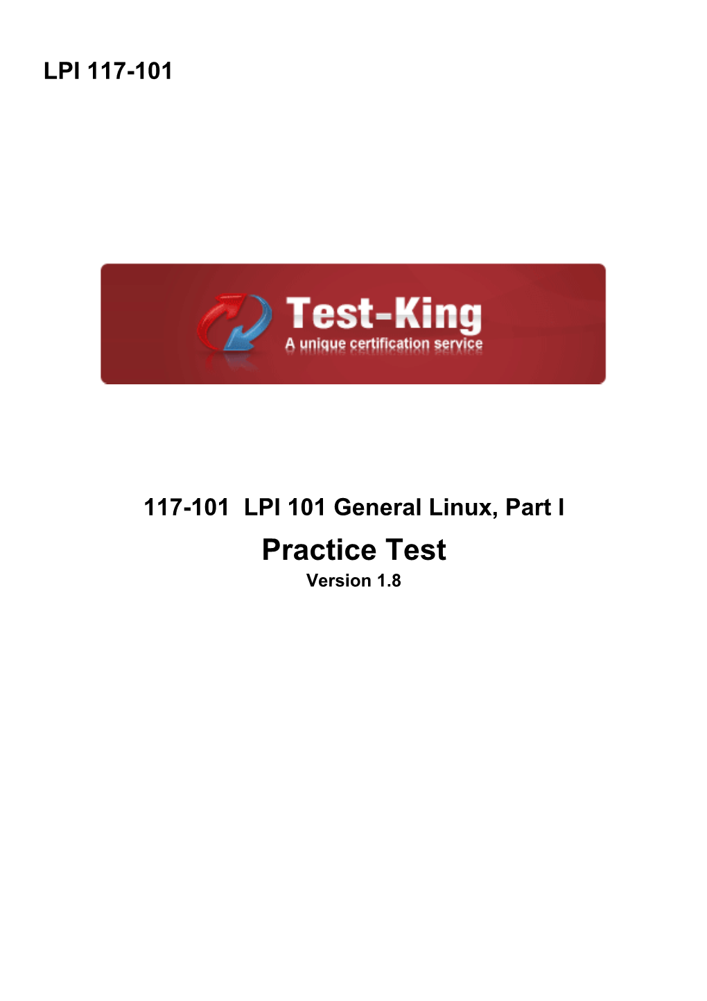Practice Test Version 1.8 LPI 117-101: Practice Exam QUESTION NO: 1 CORRECT TEXT