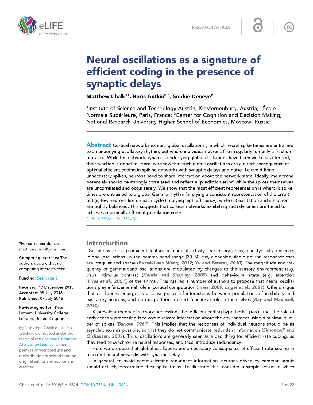 Neural Oscillations As a Signature of Efficient Coding in the Presence of Synaptic Delays Matthew Chalk1*, Boris Gutkin2,3, Sophie Dene` Ve2