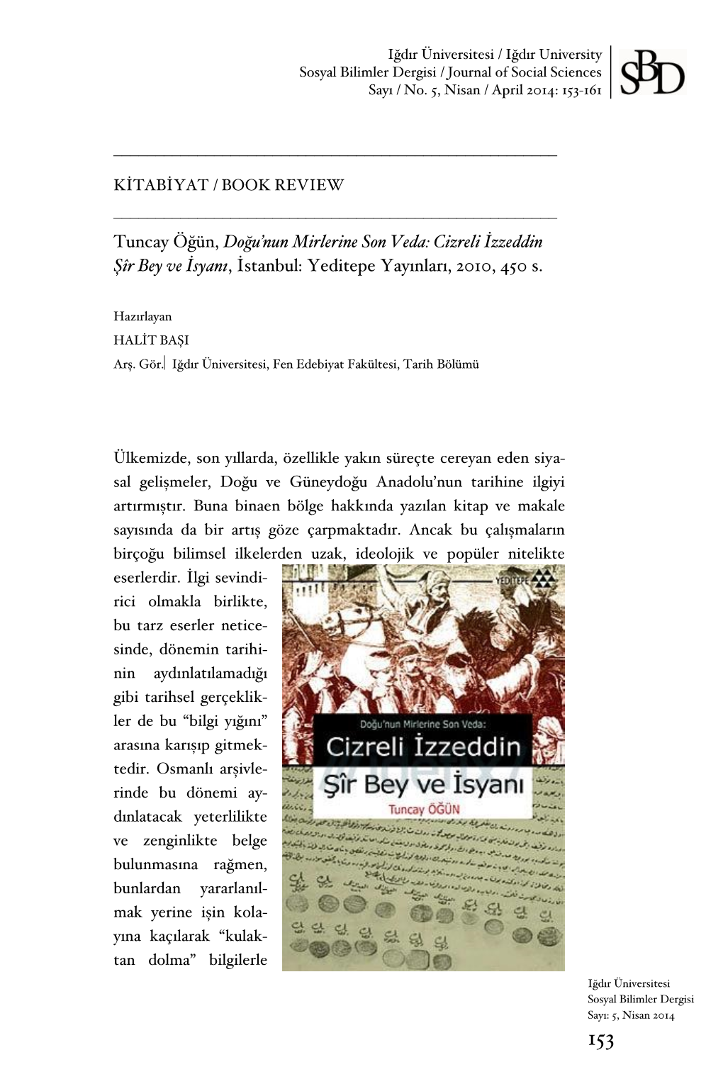 Cizreli İzzeddin Şîr Bey Ve İsyanı, İstanbul: Yeditepe Yayınları, 2010, 450 S