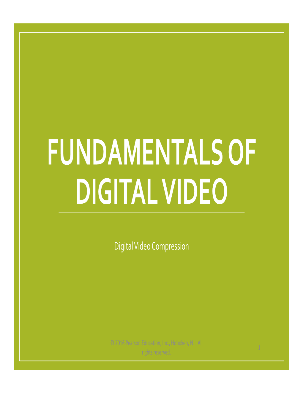 Fundamentals of Digital Video