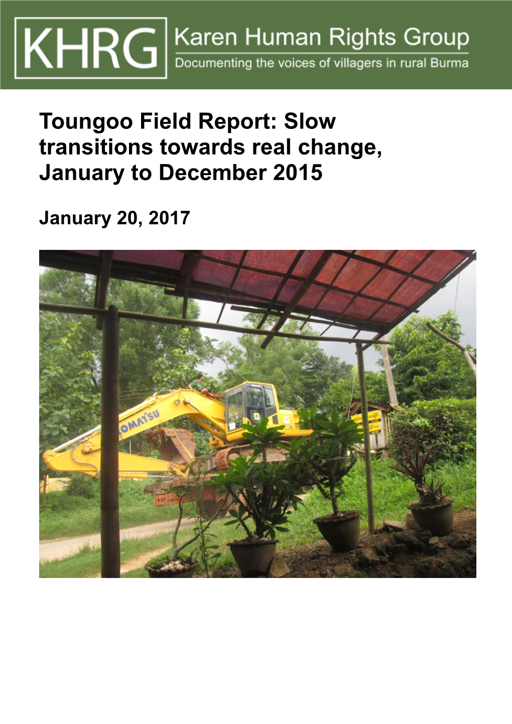 Toungoo Field Report: Slow Transitions Towards Real Change, January to December 2015