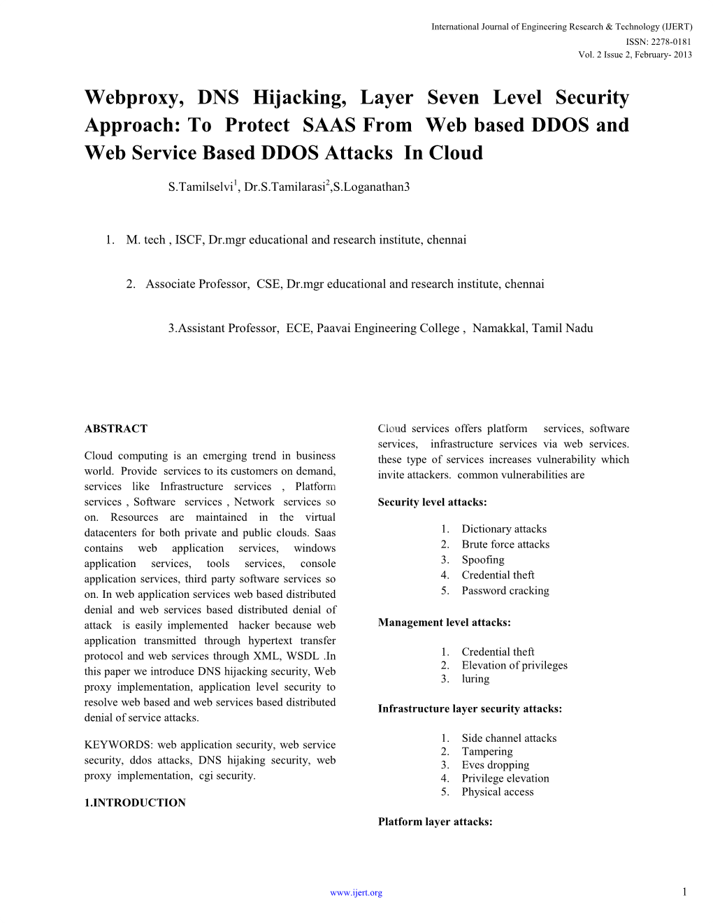 Webproxy, DNS Hijacking, Layer Seven Level Security Approach: to Protect SAAS from Web Based DDOS and Web Service Based DDOS Attacks in Cloud