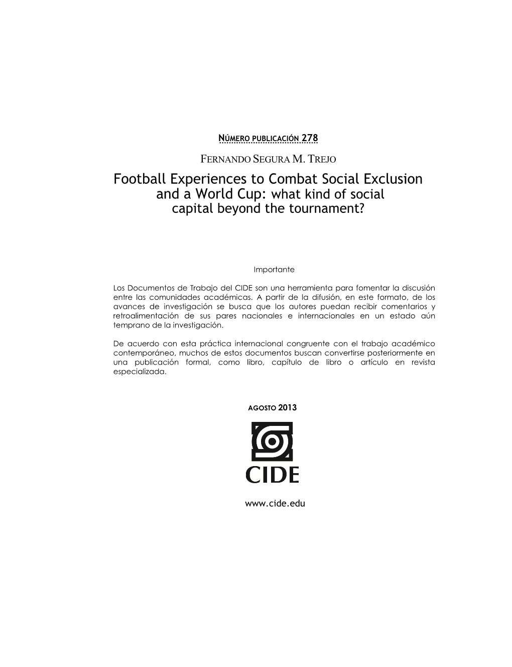 Football Experiences to Combat Social Exclusion and a World Cup: What Kind of Social Capital Beyond the Tournament?
