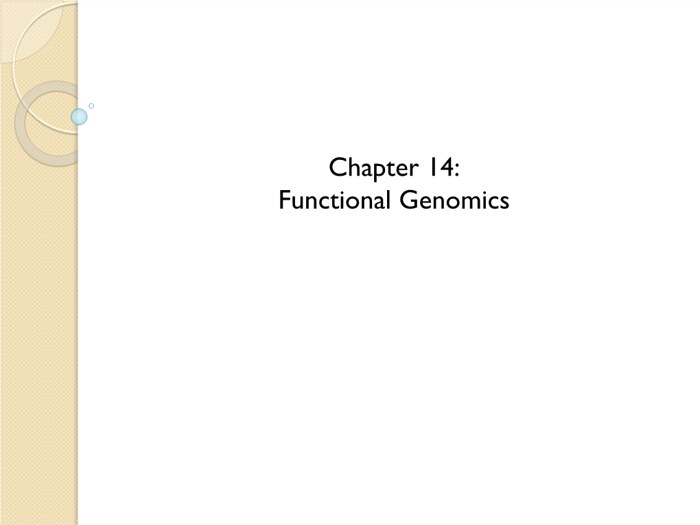 Chapter 14: Functional Genomics Learning Objectives