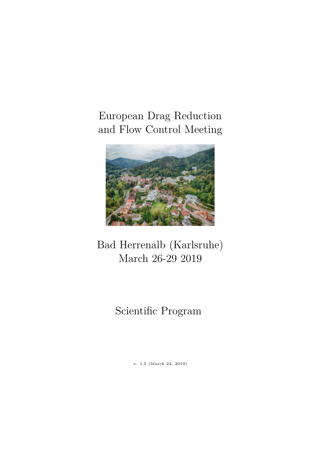 European Drag Reduction and Flow Control Meeting Bad Herrenalb (Karlsruhe) March 26-29 2019 Scientific Program