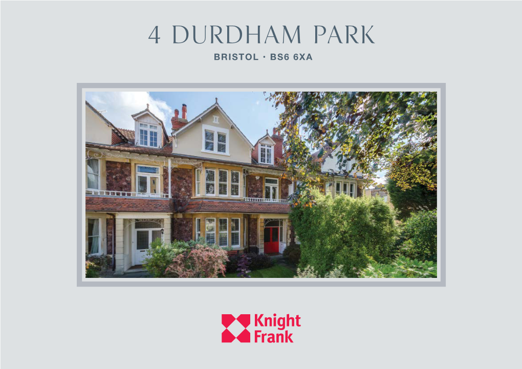 4 Durdham Park BRISTOL • BS6 6XA 4 Durdham Park BRISTOL • BS6 6XA