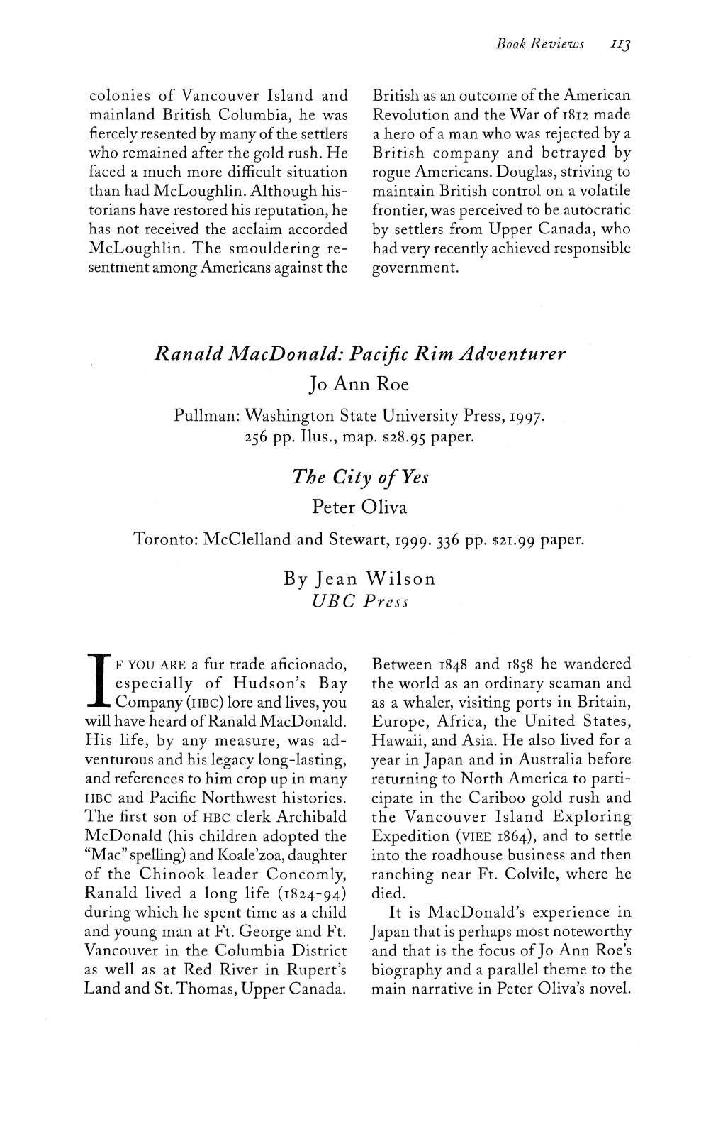 Ranald Macdonald: Pacific Rim Adventurer Jo Ann Roe Pullman: Washington State University Press, 1997