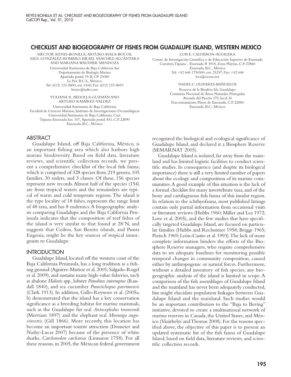 CHECKLIST and BIOGEOGRAPHY of FISHES from GUADALUPE ISLAND, WESTERN MEXICO Héctor Reyes-Bonilla, Arturo Ayala-Bocos, Luis E