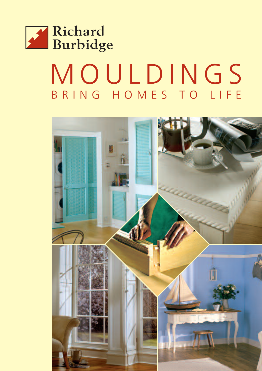 MOULDINGS BRING HOMES to LIFE Add the Finishing Touch