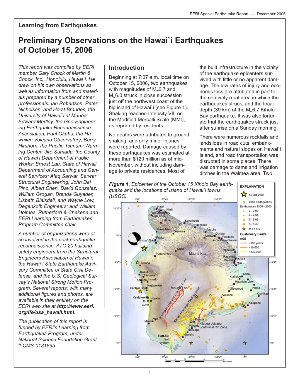 Preliminary Observations on the Hawai`I Earthquakes of October 15, 2006