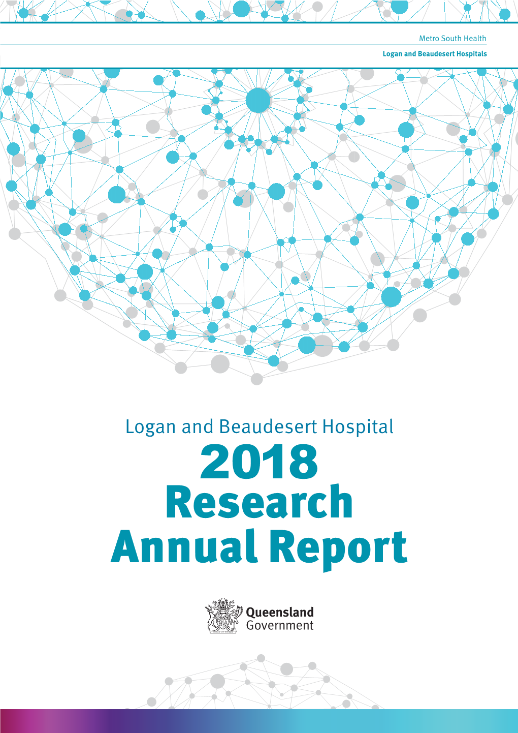 2018 Research Annual Report 2018 | Logan and Beaudesert Hospitals