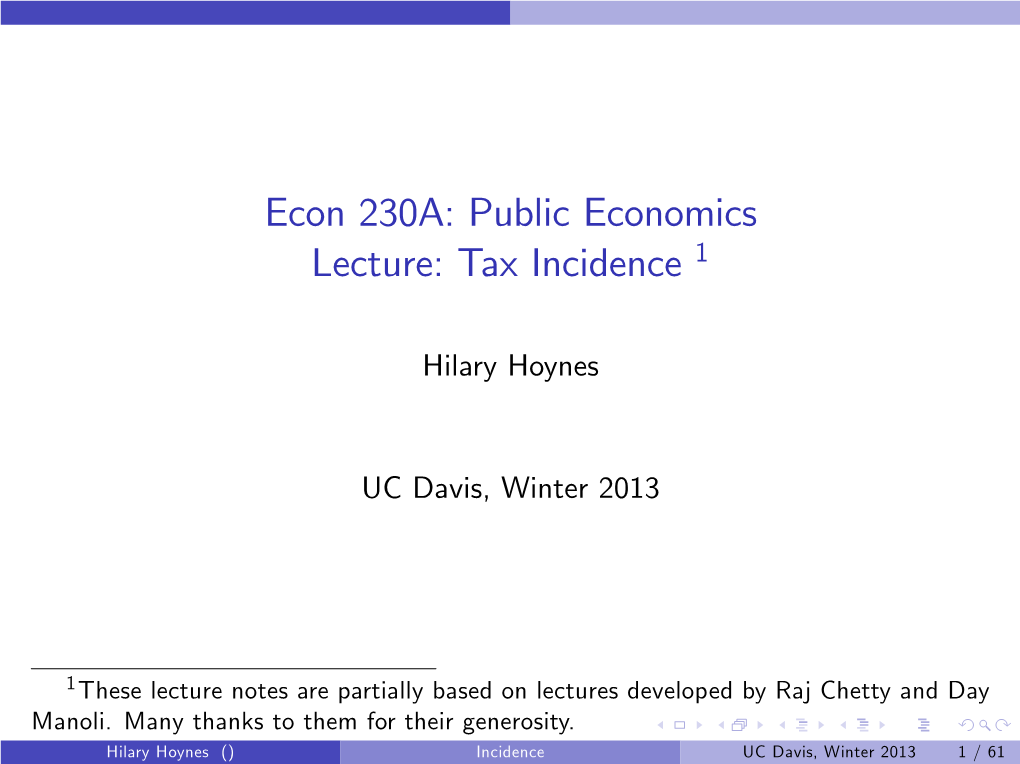 Econ 230A: Public Economics Lecture: Tax Incidence 1