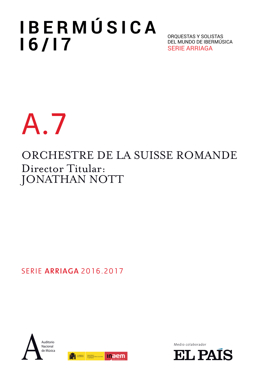 ORCHESTRE DE LA SUISSE ROMANDE Director Titular: JONATHAN NOTT