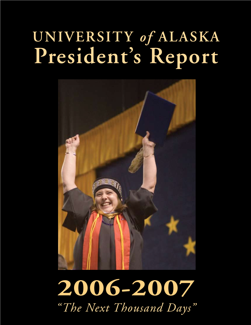 UNIVERSITY of ALASKA President’S Report