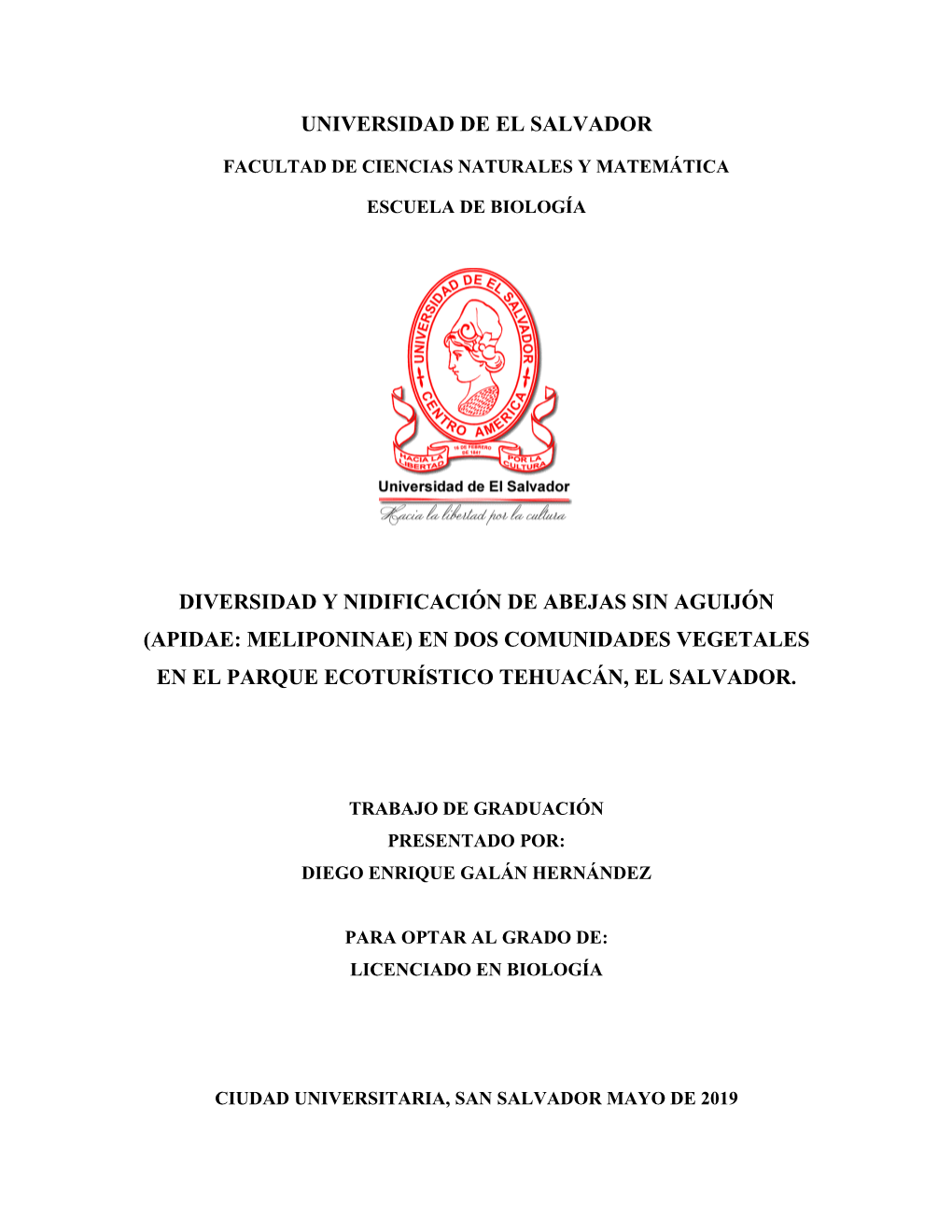 Universidad De El Salvador Diversidad Y Nidificación De Abejas Sin Aguijón (Apidae: Meliponinae) En Dos Comunidades Vegetales