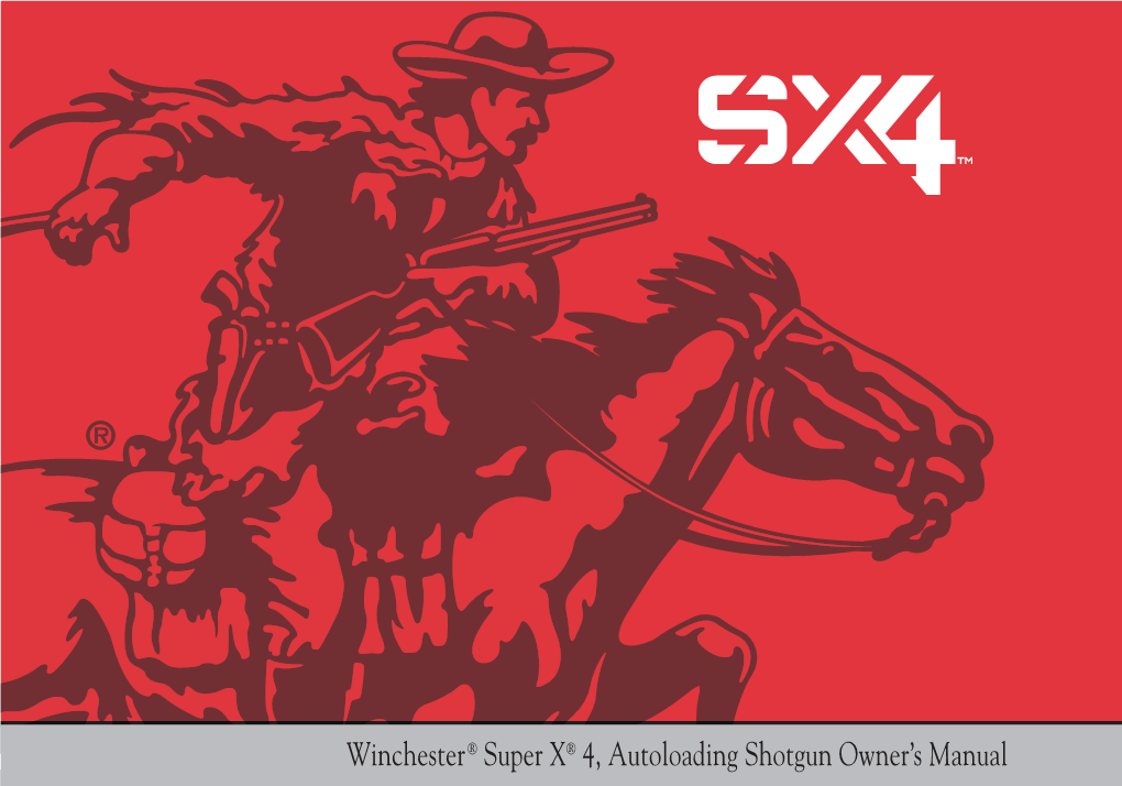 Winchester® Super X® 4, Autoloading Shotgun Owner's Manual