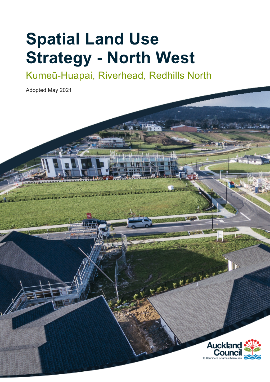 Spatial Land Use Strategy - North West Kumeū-Huapai, Riverhead, Redhills North