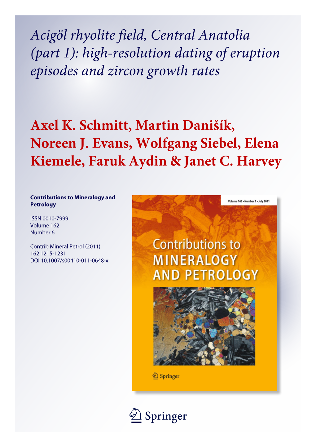 Acigöl Rhyolite Field, Central Anatolia (Part 1): High-Resolution Dating of Eruption Episodes and Zircon Growth Rates