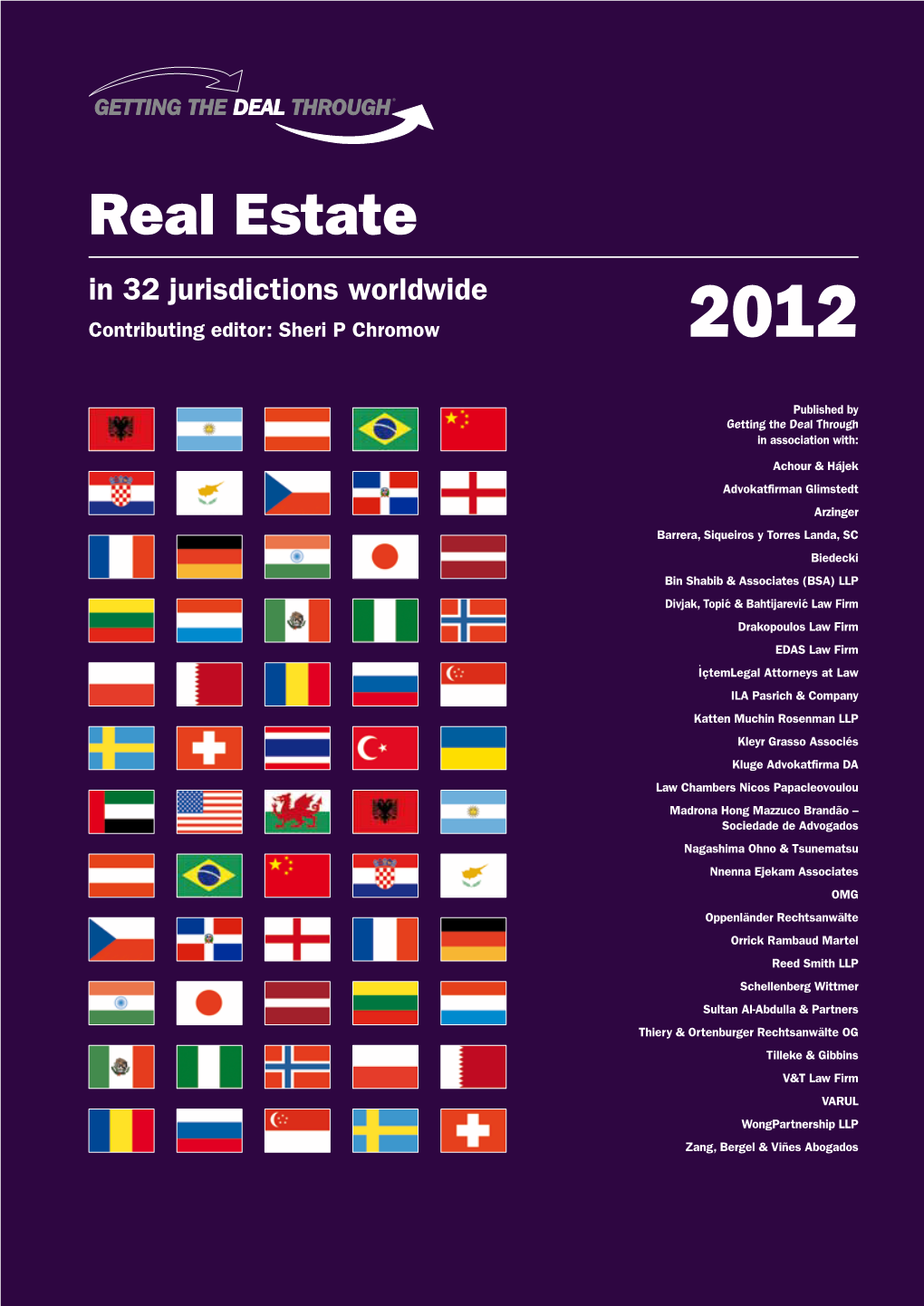 Real Estate in 32 Jurisdictions Worldwide Contributing Editor: Sheri P Chromow 2012